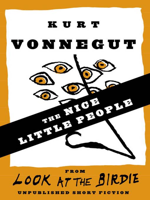 Title details for The Nice Little People (Stories) by Kurt Vonnegut - Available
